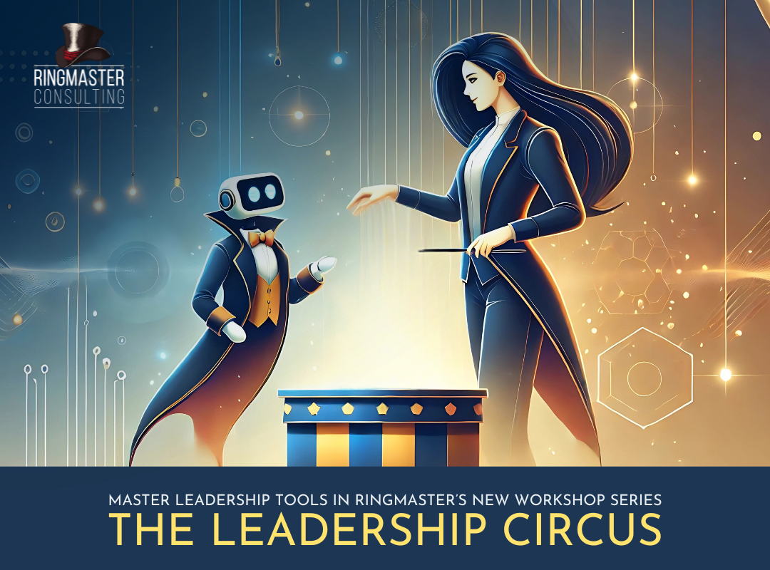 Master AI Tools for Leadership in “The Leadership Circus” - Hanna J Miller - Ringmaster Consulting